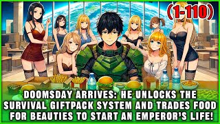 🔥Apocalypse Begins: He Gets the Doomsday Pack System and Starts a Life of Unlimited Resources