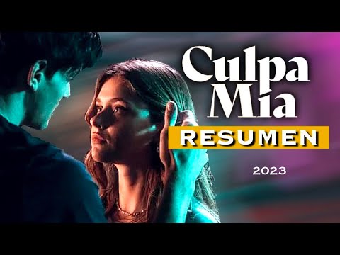 🍿 RESUMEN DEFINITIVO de CULPA MIA 📣 ¡en 9 minutos! Prime Video