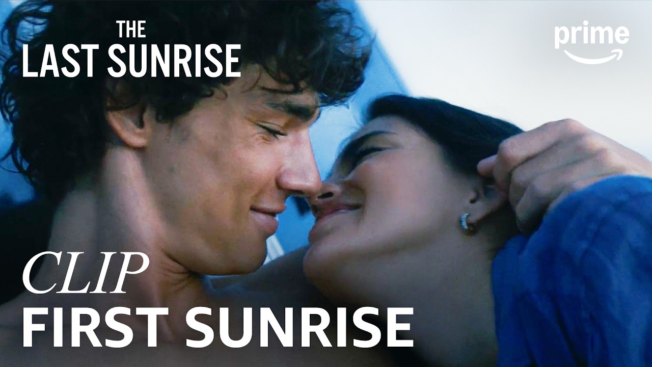 Julian Takes Ry to See Her First Sunrise | The Last Sunrise | Clip | Prime Video