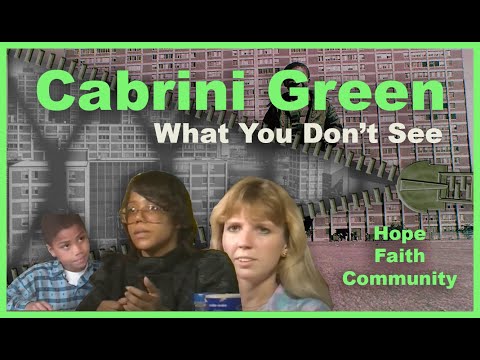 Cabrini Green What You Don't See