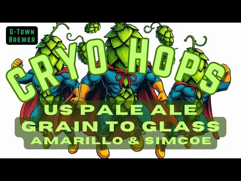 Cryo Hop US Pale Ale | Grain to Glass | All Grain Recipe