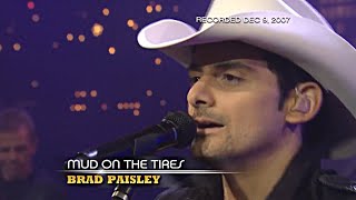 Brad Paisley ~ Mud On the Tires (Austin City Limits) 2007
