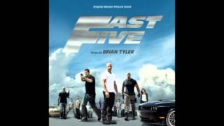 Brian Tyler - Fast Five Suite -  [Fast Five Soundtrack]