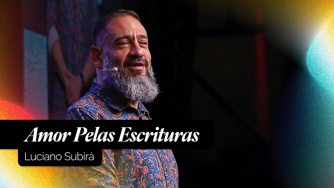 Amor Pelas Escrituras | Luciano Subirá
