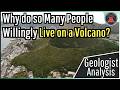 Why do so Many People Willingly Live on an Active Volcano?