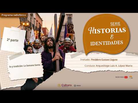 Fe y tradición: La Semana Santa. 2ª parte