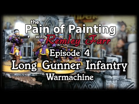 The Pain of Painting 04 - Long Gunner Infantry (Warmachine)