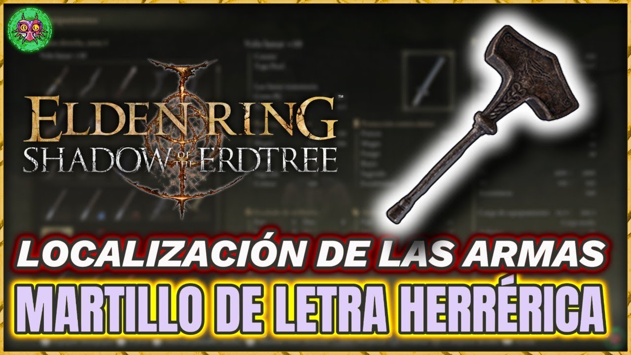 Localización MARTILLO DE LETRA HERRÉRICA | Elden Ring: Shadow of the Erdtree