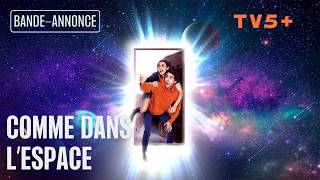Comme dans l'espace | Saison 1 | Bande-annonce officielle | TV5+