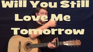 Will You Still Love Me Tomorrow (Shirelles) Easy Guitar Lesson Strum Chords How to Play Tutorial