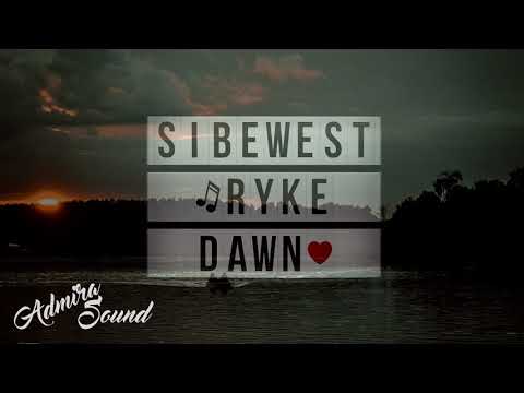 Sibewest ft. Ryke - Dawn