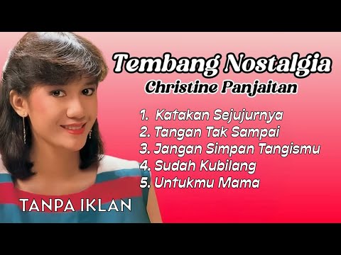 Kumpulan Lagu Christine Panjaitan Terbaik 2025 | Tembang Nostalgia 80an–90an | Tanpa Iklan