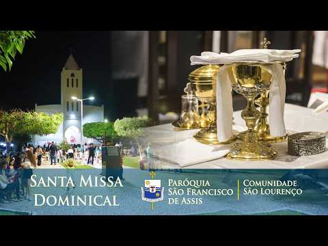 Missa do 21º Domingo do Tempo Comum | Com. São Lourenço | 03 Agosto 2026 | 17h30
