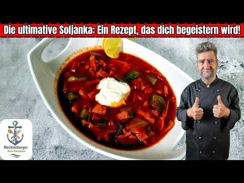 Die perfekte Soljanka selber machen -Schnelles & Einfaches Rezept