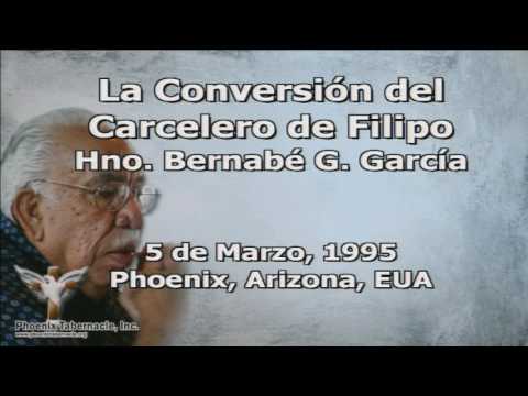 2017-0125 La Conversion del Carcelero de Filipo (1995-0305 AM)  Pastor Bernabé G. García