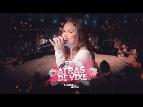 Antoniela Bigatão - Eita Atrás de Vixe (DVD Pegada da Roça)