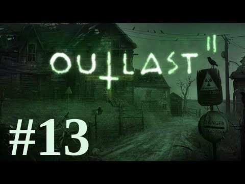 Outlast 2 Playthrough part 13