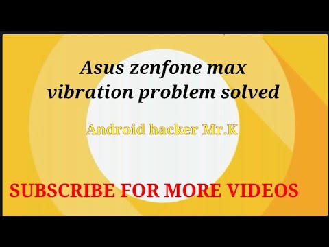 Vibration problem solved in asus zenfone max|mr.k|