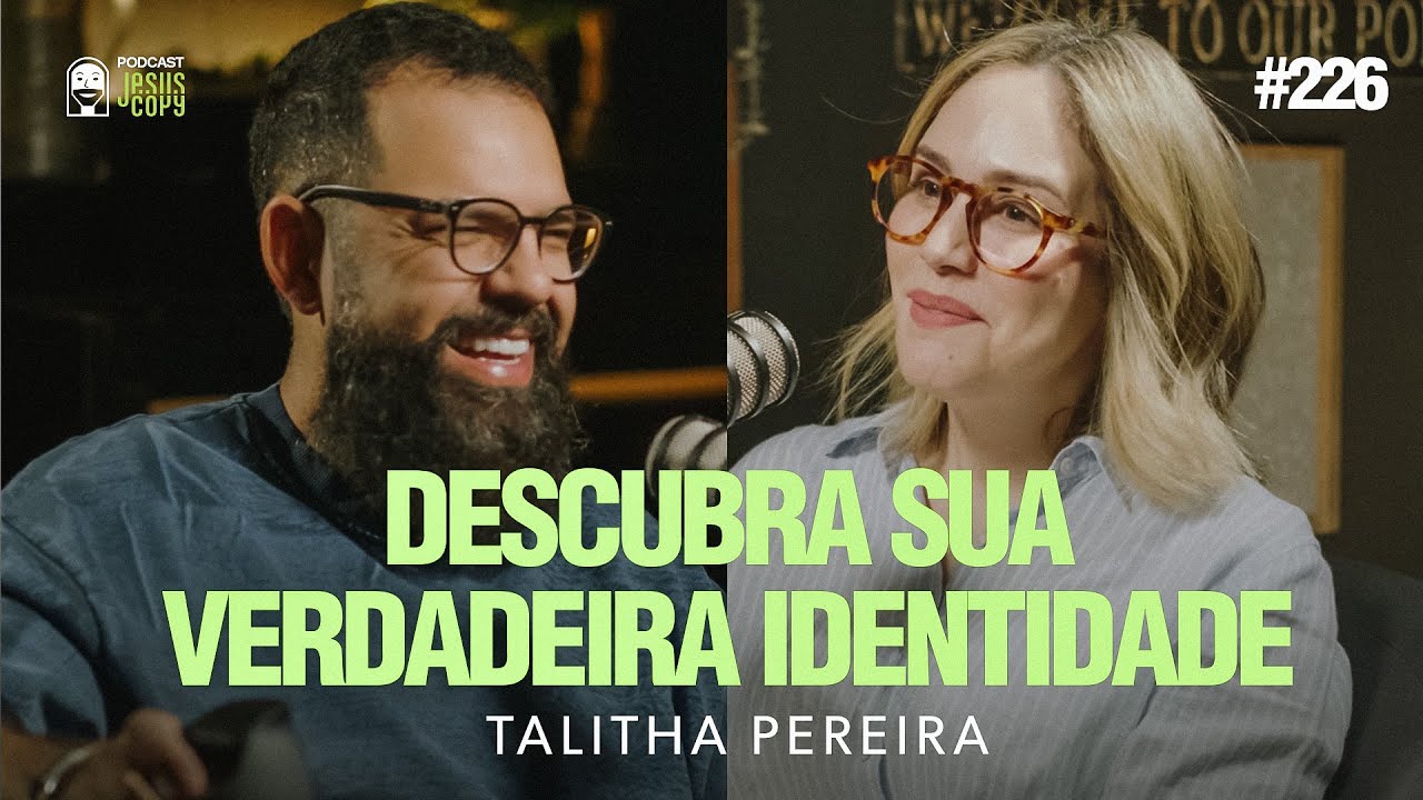 Talitha Pereira & Douglas Gonçalves no Podcast JesusCopy #226