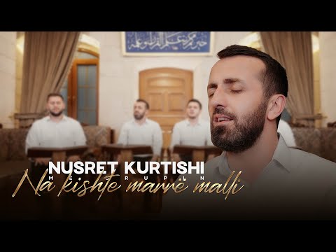 Nusret Kurtishi & Grupi - Na kishte marrë malli (Kur'an, salavate, mevlud dhe ilahi)