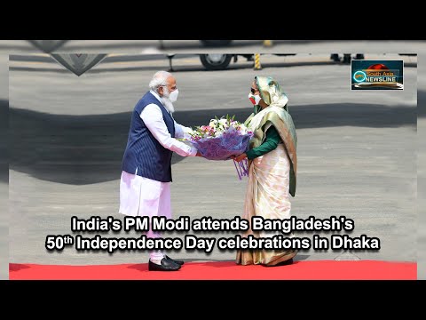 India's PM Modi attends Bangladesh's 50th Independence Day celebrations in Dhaka