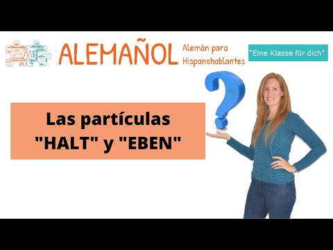Las partículas "eben/halt"