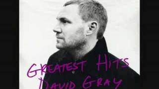 David Gray: You're the world to me