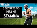 TOP 5 SECRETS TO BUILDING STAMINA - HOW TO BUILD STAMINA - IMPROVE YOUR ENDURANCE