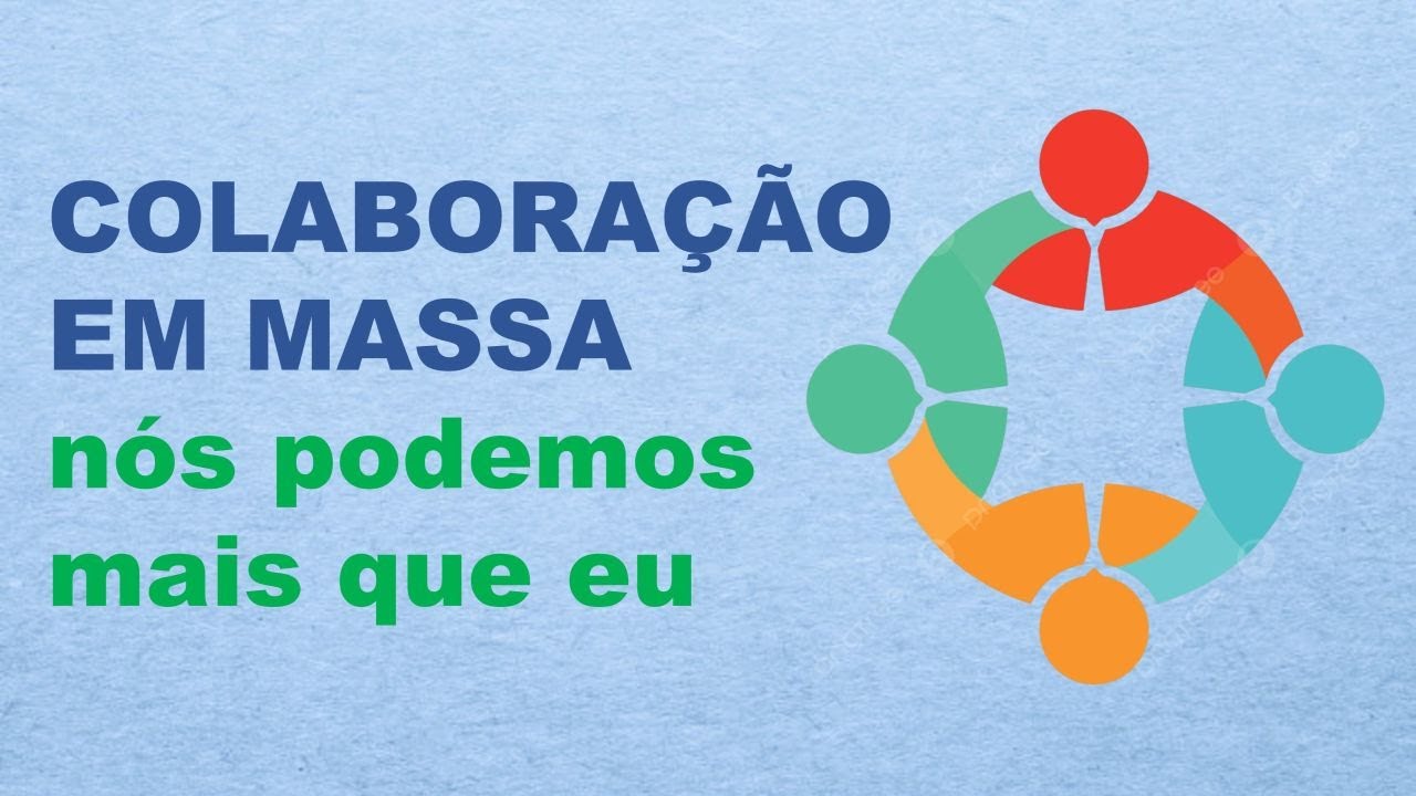 Colaboração Em Massa, cooperação, colaboração, colaboração em massa e agência distribuída