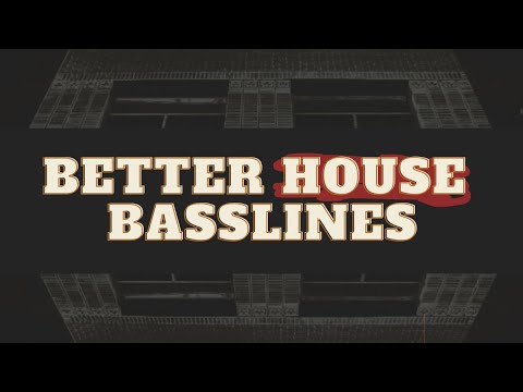 Bassline Tips for House Producers