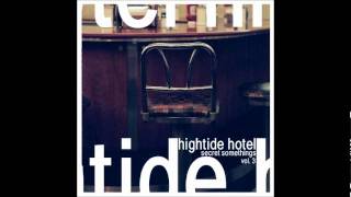 Hightide Hotel - Fuck All These Documents