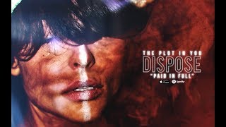 The Plot In You - PAID IN FULL
