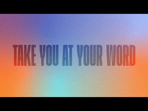 Thumbnail for Take You At Your Word video