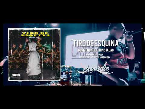 GERMEN ONE - TIRO DE ESQUINA PROD BUBU LOPEZ