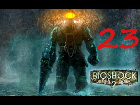 BioShock 2 walkthrough - part 23 German/ Deutsch { 1080P }
