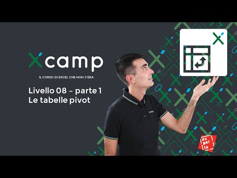 Xcamp: Livello 08 - Le tabelle pivot parte 1 [il corso di EXCEL che non c'era]