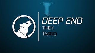 THEY. - Deep End (Tarro Remix) [Lyrics]