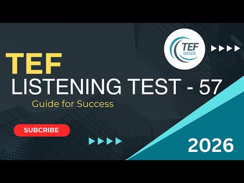 TEF Listening Test Practice - 57 | New Format | Improve Your French Listening Skills | 2026