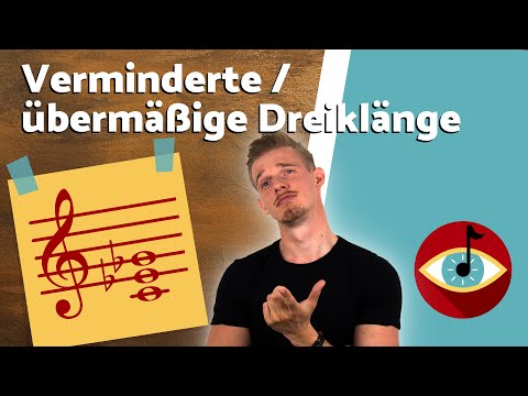 Verminderte und übermäßige Dreiklänge - kleine und große Terzen übereinander geschichtet