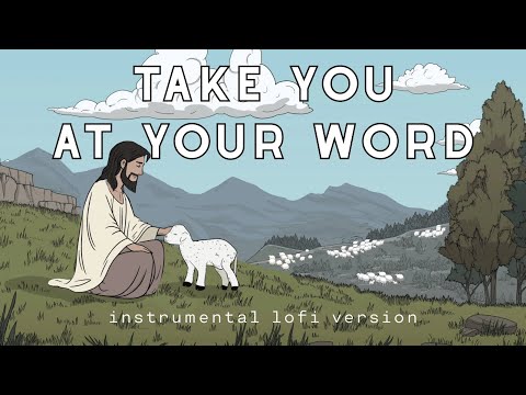 TAKE YOU AT YOUR WORD (Instrumental Lofi Version)