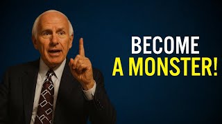 BECOME A MONSTER | Jim Rohn Motivation