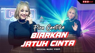 Download lagu Fira Cantika - Biarkan Jatuh Cinta mp3 Download lagu Fira Cantika - Biarkan Jatuh Cinta mp3