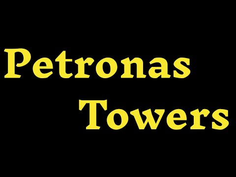 How To Pronounce “Petronas Towers” Correctly? How to say”Petronas Towers”?