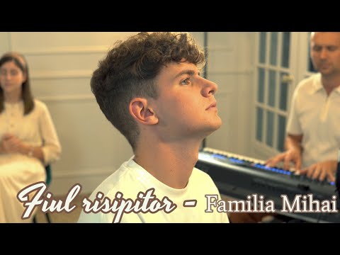 "Fiul risipitor" - Familia Mihai - / Official video