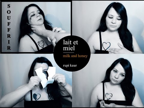 Rupi Kaur - Lait et miel, Partie 01 : Souffrir