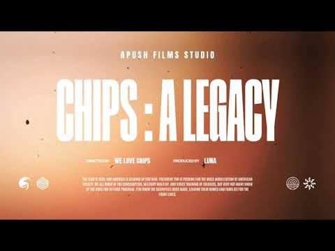 Chips : A Legacy