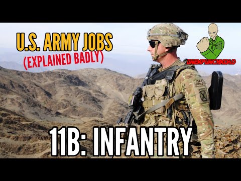 U.S. Army Jobs (Explained Badly) 11B Infantry