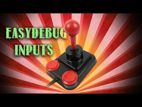Easy Debug Inputs Tutorial