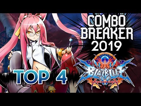 BlazBlue Central Fiction - Combo Breaker 2019 TOP 4 + GRAND FINALS [1080p/60fps]