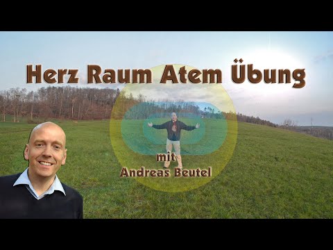 Herz Atem Raum Übung - Andreas Beutel